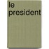 Le President