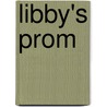 Libby's Prom door Louise P. Bolliger