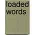 Loaded Words