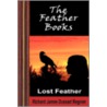Lost Feather door Richard J.D. Regnier