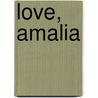 Love, Amalia door Gabriel M. Zubizarreta