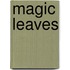 Magic Leaves
