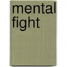 Mental Fight door Ben Okri