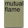 Mutual Flame by Wilson Knight