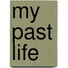 My Past Life by Frieda Belakhova