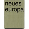 Neues Europa door Hans Mller