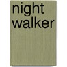 Night Walker by Lisa Kessler