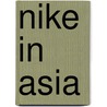 Nike in Asia by Abdulwali Sherzad Miakhel