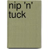 Nip 'n' Tuck door Kathy Lette