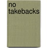 No Takebacks door Patty Friedmann