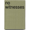 No Witnesses door Ridley Pearson