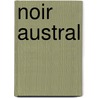 Noir Austral door Christine Adamo