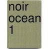 Noir Ocean 1 door StefáN. Máni