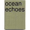 Ocean Echoes door Shaney Frey