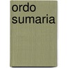 Ordo Sumaria by Albert Déran