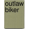 Outlaw Biker by Per Asle Rustad