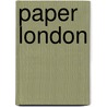 Paper London door Kell Black