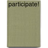 Participate! by Meg Prowting