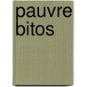 Pauvre Bitos by Jean Anouilh