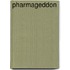 Pharmageddon