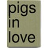 Pigs in Love