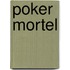 Poker Mortel