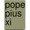 Pope Pius Xi door Frederic P. Miller