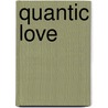 Quantic Love door Sonia Fernandez -Vidal