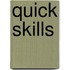 Quick Skills