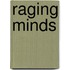 Raging Minds
