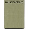 Rauschenberg door Sam Hunter