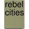 Rebel Cities by David Harvey