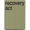 Recovery Act by United States Congressional House