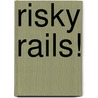 Risky Rails! door Wilbert Vere Awdry