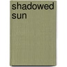 Shadowed Sun door N.K. Jemisin