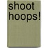 Shoot Hoops!