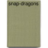 Snap-Dragons door Juliana Horatia Gatty Ewing
