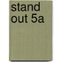 Stand Out 5A