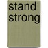 Stand Strong