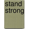 Stand Strong door Jack Scott Stanley