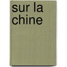 Sur La Chine door Claude Roy