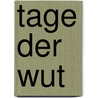 Tage der Wut by Mark Mo