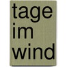 Tage im Wind door Friedrich Karl Hohmann