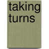Taking Turns by Stephen M. Shellman