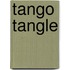 Tango Tangle