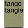 Tango Tangle door Chloe Melody