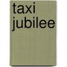 Taxi Jubilee door Bill Munro
