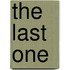 The Last One