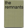 The Remnants door Troy A. Skog