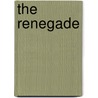 The Renegade door Margaret St. St. George